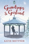 Gumdrops and Garland: A Small Town Diner Christmas Romance By Katie Mettner Cover Image