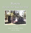 Blanche: Her Life, Her Kids, Her Food Cover Image