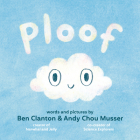Ploof By Ben Clanton, Andy Chou Musser Cover Image