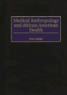 Medical Anthropology and African American Health Cover Image