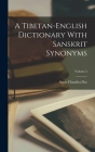 A Tibetan-english Dictionary With Sanskrit Synonyms; Volume 2 Cover Image