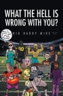 What the Hell is Wrong with You? Cover Image