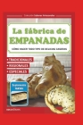 La Fábrica de Empanadas: cómo hacer todo tipo de delicias caseras Cover Image