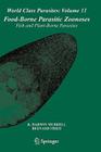 Food-Borne Parasitic Zoonoses: Fish and Plant-Borne Parasites (World Class Parasites #11) Cover Image