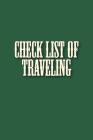 Check List of Traveling: This Book Contains Space for Keeping Your Memory and Check List of Your Travel Belongings Size 6*9 Inches By Vanessa Robins Cover Image