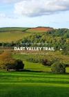 A trail guide to walking the Dart Valley Trail: from Dartmouth to Totnes Cover Image