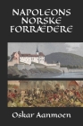 Napoleons norske forrædere By Oskar Aanmoen Cover Image