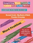Second Grade: Big Book of Math Practice Everyday Word Problem; Activities Math: Home Support, Inspiring Your Child to Learn and Love By Catherine M. Miller Cover Image