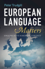 European Language Matters By Peter Trudgill Cover Image
