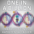One in a Billion Lib/E: The Story of Nic Volker and the Dawn of Genomic Medicine By Kathleen Gallagher, Mark Johnson, Jonathan Yen (Read by) Cover Image