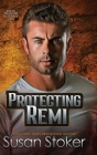 Protecting Remi By Susan Stoker Cover Image