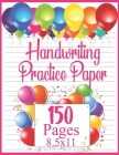 Handwriting Practice Paper: 150 pages 8.5x11 Handwriting Paper - handwriting practice books for kids age 2 3 4 5 6 (Tracing Practice Book for kind By Handwriting Practice Paper Tizi Books Cover Image