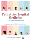 Pediatric Hospital Medicine: A Case-Based Educational Guidevolume 1 By Melissa G. Cossey (Editor), Lauren K. Gambill (Editor) Cover Image