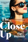 The Close-Up By Pip Drysdale Cover Image
