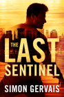 The Last Sentinel By Simon Gervais Cover Image