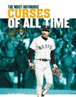 Most Notorious Curses of All Time (Legendary World of Sports) By Dave Campbell Cover Image