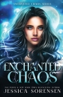 Enchanted Chaos By Jessica Sorensen Cover Image