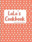 LaLa's Cookbook Peach Polka Dot Edition By Pickled Pepper Press Cover Image