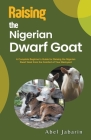 Raising the Nigerian Dwarf Goat Cover Image