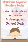 Children'S Beginner Readers Books Three Simple Stories For Children In Kindergarten Or First Grade: Pudgy Wants To Sleep And Pudgy Looks For Her Frien Cover Image