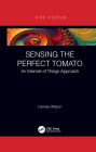 Sensing the Perfect Tomato: An Internet of Sensing Approach By Denise Wilson Cover Image