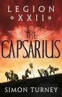 The Capsarius (Legion XXII #1) By Simon Turney Cover Image