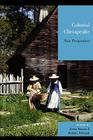Colonial Chesapeake: New Perspectives By Debra Meyers (Editor), Melanie Perreault (Editor), James D. Alsop (Contribution by) Cover Image