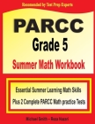 PARCC Grade 5 Summer Math Workbook: Essential Summer Learning Math Skills plus Two Complete PARCC Math Practice Tests By Michael Smith, Reza Nazari Cover Image