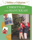 Christmas and Hanukkah (Holidays and Celebrations) Cover Image