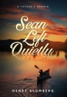 Sean Left Quietly: A Father's Memoir By Henry Blumberg Cover Image