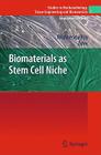 Biomaterials as Stem Cell Niche (Studies in Mechanobiology #2) By Krishnendu Roy (Editor) Cover Image