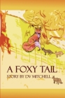 A Foxy Tail: Book 8 Little Stars Nature Series Cover Image