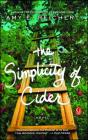 The Simplicity of Cider: A Novel By Amy E. Reichert Cover Image