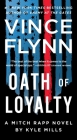 Oath of Loyalty (A Mitch Rapp Novel #21) By Vince Flynn, Kyle Mills Cover Image