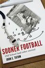 Sooner Football: Old School and Other Stories By John E. Tatum Cover Image