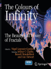 The Colours of Infinity: The Beauty and Power of Fractals Cover Image