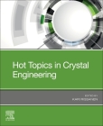 Hot Topics in Crystal Engineering By Kari Rissanen (Editor) Cover Image