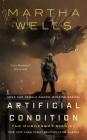 Artificial Condition: The Murderbot Diaries By Martha Wells Cover Image