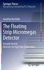 The Floating Strip Micromegas Detector: Versatile Particle Detectors for High-Rate Applications (Springer Theses) Cover Image