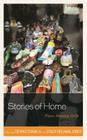 Stories of Home: Place, Identity, Exile By Devika Chawla (Editor), Stacy Holman Jones (Editor), Jennifer L. Adams (Contribution by) Cover Image