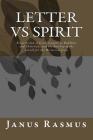 Letter vs Spirit: Resurrection of Jesus, The Gospels as Buddhist and Christian, and the Futility of the Search for the Historical Jesus By Janus Rasmus Cover Image