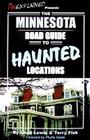 The Minnesota Road Guide to Haunted Locations Cover Image