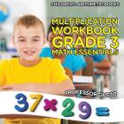 Multiplication Workbook Grade 3 Math Essentials - Children's Arithmetic Books By Professor Gusto Cover Image