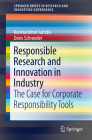 Responsible Research and Innovation in Industry: The Case for Corporate Responsibility Tools (Springerbriefs in Research and Innovation Governance) By Konstantinos Iatridis, Doris Schroeder Cover Image