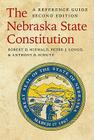 The Nebraska State Constitution: A Reference Guide, Second Edition By Robert D. Miewald, Peter J. Longo, Anthony B. Schutz, Robert M. Spire (Foreword by), John M. Gradwohl (Foreword by) Cover Image