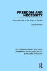 Freedom and Necessity: An Introduction to the Study of Society (Routledge Library Editions: Landmarks in the History of Econ) By Joan Robinson Cover Image