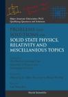 Problems and Solutions on Solid State Physics, Relativity and Miscellaneous Topics (Major American Universities PH.D. Qualifying Questions and S) By Yung-Kuo Lim (Editor), Ke-Lin Wang (Editor) Cover Image