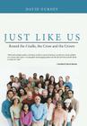 Just Like Us: Round the Cradle, the Cross and the Crown By David Gurney Cover Image