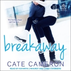 Breakaway (Corrigan Falls Raiders #4) By Cate Cameron, Chris Chambers (Read by), Kathryn Lynhurst (Read by) Cover Image