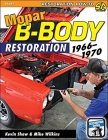 Mopar B-Body Restoration: 1966 - 1970 By Kevin Shaw, Mike Wilkins Cover Image